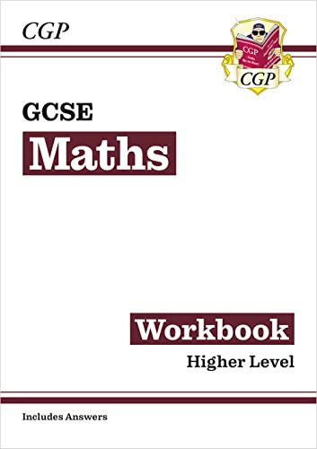 GCSE Maths Workbook: Higher - for the Grade 9-1 Course (includes Answers) (CGP GCSE Maths)